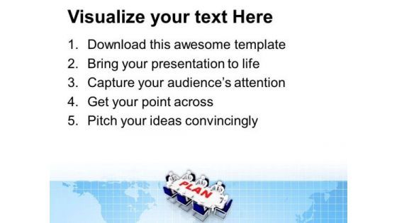 Team Efforts To Make Business Plan PowerPoint Templates Ppt Backgrounds For Slides 0413