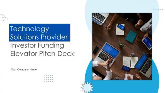 Technology Solutions Provider Investor Funding Elevator Pitch Deck Ppt Template