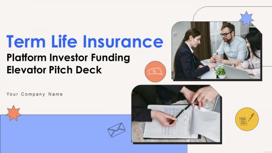 Term Life Insurance Platform Investor Funding Elevator Pitch Deck Ppt Template