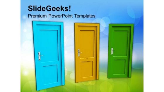 Three Doors Of Opportunity PowerPoint Templates Ppt Backgrounds For Slides 0513