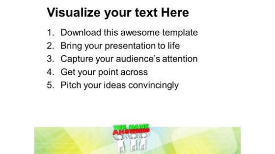 Three Men Lifts We Have Answers Business PowerPoint Templates And PowerPoint Themes 1112