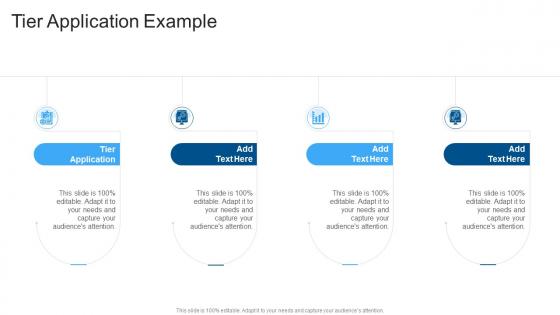 Tier Application Example In Powerpoint And Google Slides Cpb