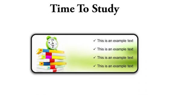 Time To Study Education PowerPoint Presentation Slides R