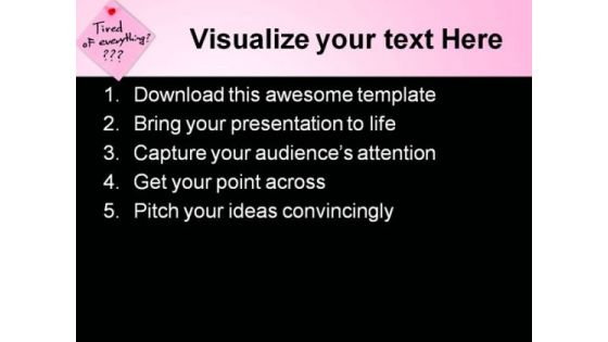 Tired Of Everything Metaphor PowerPoint Themes And PowerPoint Slides 0811