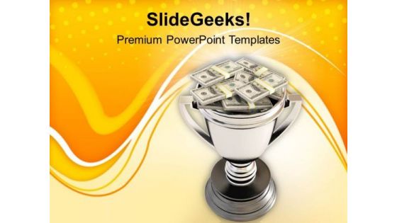 Trophy Full Of Dollars Winner PowerPoint Templates Ppt Backgrounds For Slides 0213