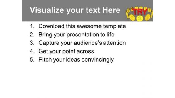 Try To Improve The Saving Process PowerPoint Templates Ppt Backgrounds For Slides 0613