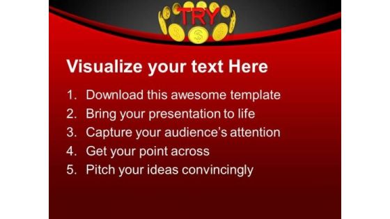 Try With Full Efforts To Earn Money PowerPoint Templates Ppt Backgrounds For Slides 0613