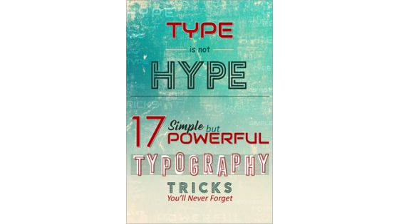 17 Simple but Powerful Typography Tricks You'll Never Forget