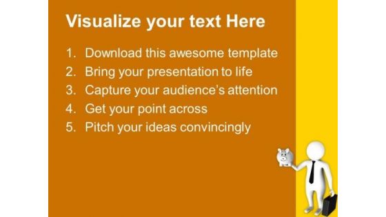 Use Saving To Start Business PowerPoint Templates Ppt Backgrounds For Slides 0713
