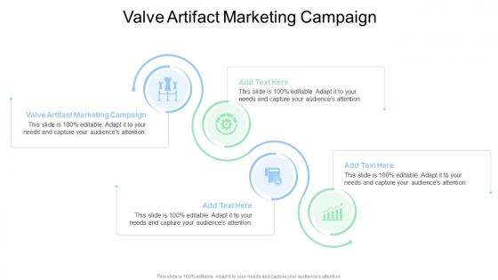 Valve Artifact Marketing Campaign In Powerpoint And Google Slides Cpb