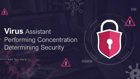 Virus Assistant Performing Concentration Determining Security Powerpoint Ppt Template Bundles