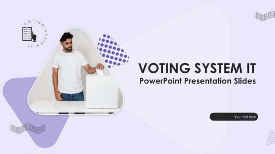 Voting System IT Powerpoint Presentation Slides