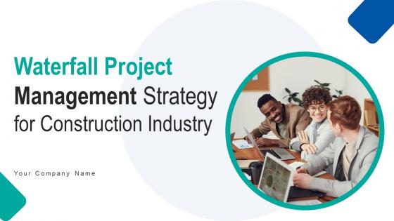 Waterfall Project Management Strategy For Construction Industry Ppt Powerpoint Presentation Complete Deck