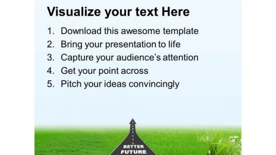 Way To Better Future Reaching Goal PowerPoint Templates Ppt Backgrounds For Slides 0413