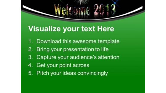 Welcome 2013 PowerPoint Templates Ppt Backgrounds For Slides 0113