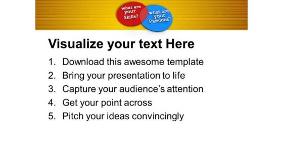 What Are Your Skills And Passions Marketing PowerPoint Templates And PowerPoint Themes 0912