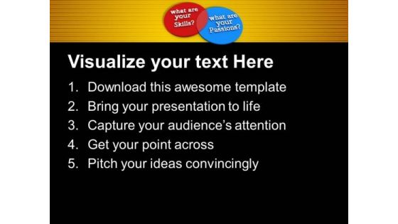 What Are Your Skills And Passions Marketing PowerPoint Templates And PowerPoint Themes 0912