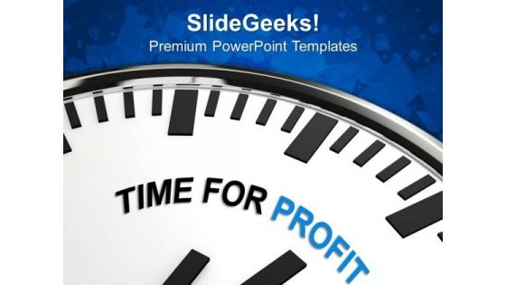 White Clock With Words Time For Profit PowerPoint Templates Ppt Backgrounds For Slides 0413