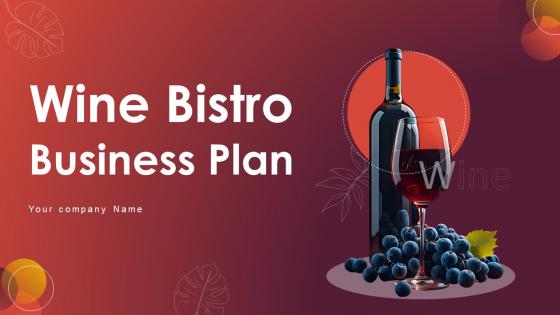 Wine Bistro Business Plan Powerpoint Presentation Slides Ppt Example BP V