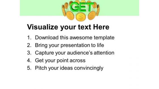 Word Get With Dollar Coins PowerPoint Templates Ppt Backgrounds For Slides 0713