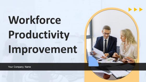 Workforce Productivity Improvement Ppt Powerpoint Presentation Complete Deck With Slides