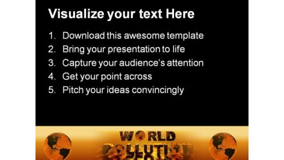 World Pollution Globe PowerPoint Templates And PowerPoint Backgrounds 0311