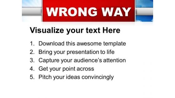 Wrong Way Metaphor PowerPoint Templates And PowerPoint Themes 0412