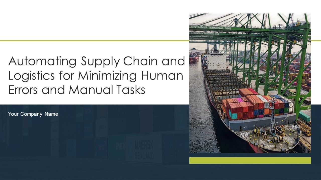Automating_Supply_Chain_And_Logistics_For_Minimizing_Human_Errors_And_Manual_Tasks_Ppt_PowerPoint_Presentation_Complete_Deck_With_Slides_Slide_1.jpg