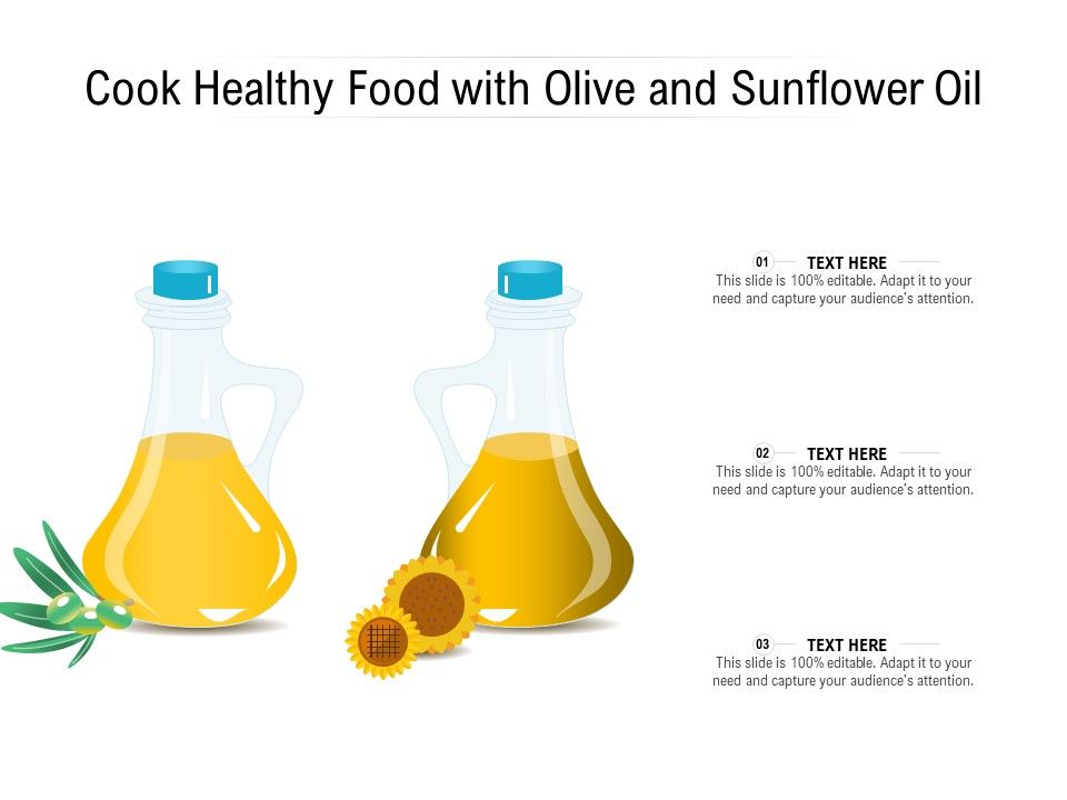 Cook_Healthy_Food_With_Olive_And_Sunflower_Oil_Ppt_PowerPoint_Presentation_Infographic_Template_Maker_PDF_Slide_1.jpg