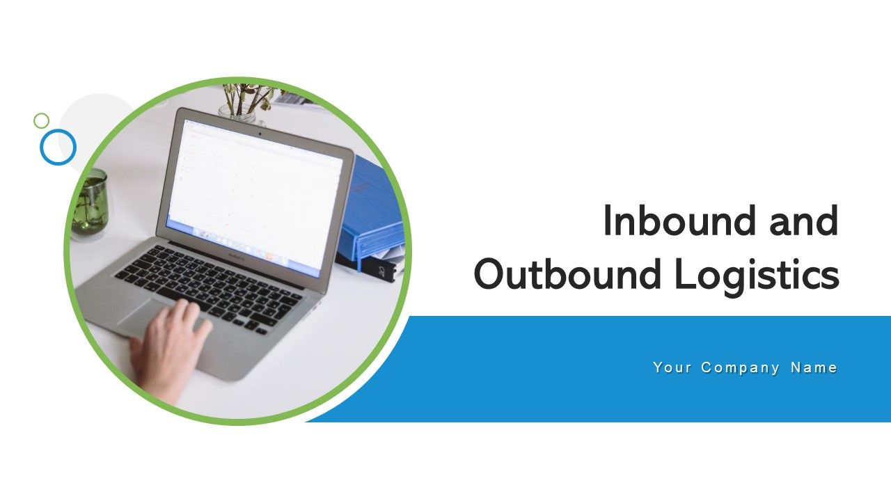 Inbound_And_Outbound_Logistics_Continuous_Improvement_Ppt_PowerPoint_Presentation_Complete_Deck_With_Slides_Slide_1.jpg