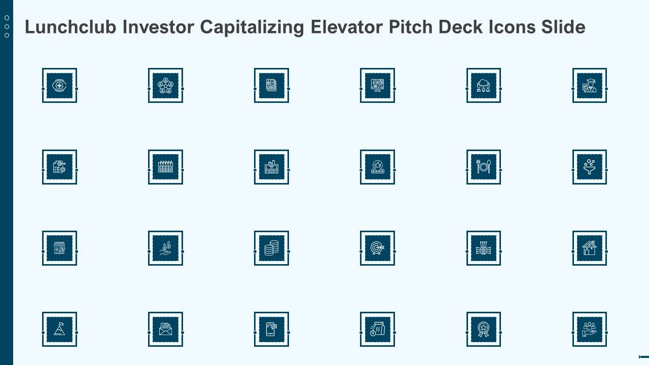 Lunchclub_Investor_Capitalizing_Elevator_Pitch_Deck_Icons_Slide_Guidelines_PDF_Slide_1.jpg