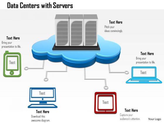 1 Data Center With Servers As A Cloud Connected To Devices Mobile Tables Desktop Ppt Slides