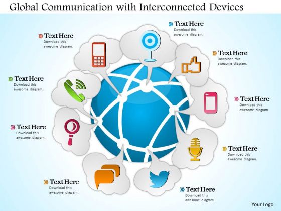 1 Global Communication With Interconnected Devices Surrounding The Earth Globe Ppt Slides