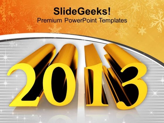 2013 Comes With Lot Of Happiness PowerPoint Templates Ppt Backgrounds For Slides 0513