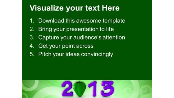 2013 Fruitful Upcoming Year Capsicum PowerPoint Templates Ppt Backgrounds For Slides 1212