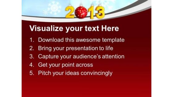 2013 New Year And Christmas Concept Holidays PowerPoint Templates Ppt Backgrounds For Slides 0113