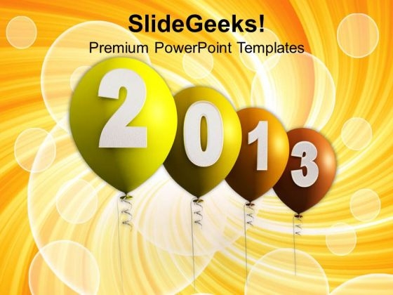 2013 New Year Balloons Celebration Events PowerPoint Templates Ppt Backgrounds For Slides 1212