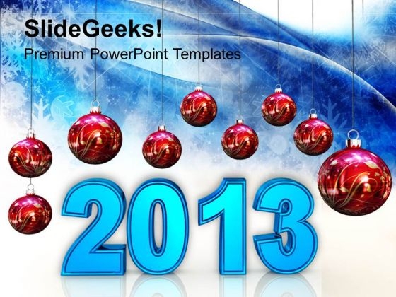 2013 New Year Concept Events PowerPoint Templates Ppt Backgrounds For Slides 1212