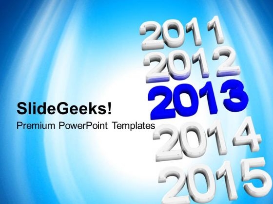 2013 New Year Concept Holidays PowerPoint Templates Ppt Backgrounds For Slides 1112