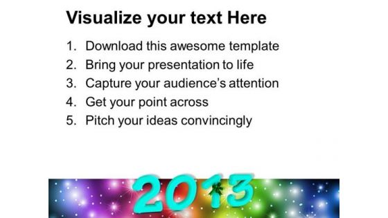 2013 New Year Concept Holidays PowerPoint Templates Ppt Backgrounds For Slides 1212