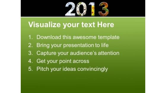 2013 New Year Nature Celebration PowerPoint Templates Ppt Backgrounds For Slides 0113