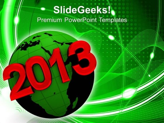 2013 New Year On Earth Global Business PowerPoint Templates Ppt Backgrounds For Slides 1212