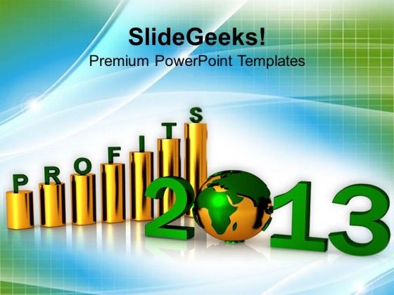 2013 New Year Profits Success Business PowerPoint Templates Ppt Background For Slides 1112