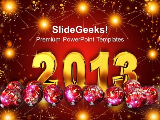 2013 New Year With Christmas Balls Abstract PowerPoint Templates Ppt Backgrounds For Slides 1212