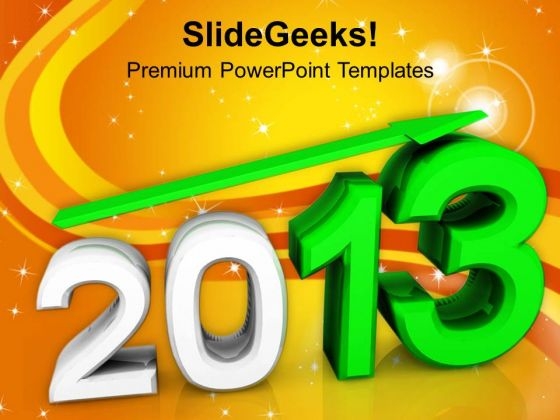 2013 New Year With Up Arrow Holidays PowerPoint Templates Ppt Backgrounds For Slides 1112