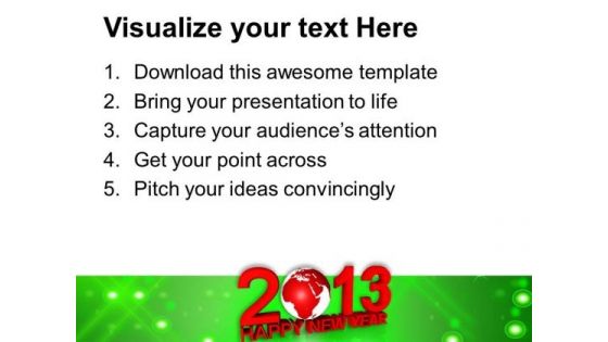 2013 With Globe New Year PowerPoint Templates Ppt Backgrounds For Slides 1212