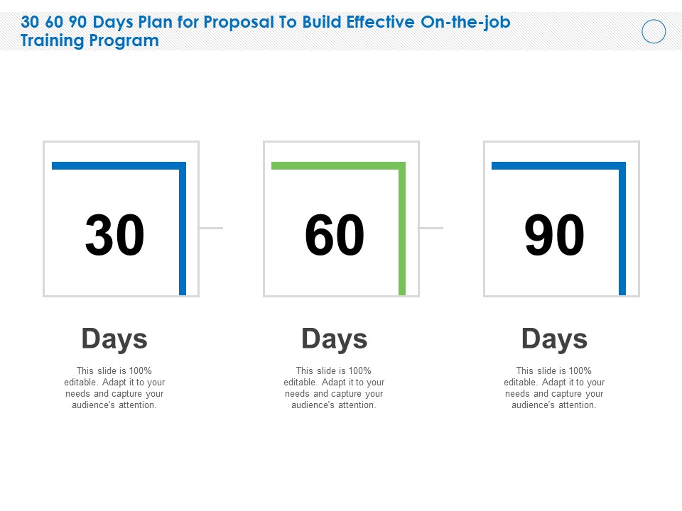 30 60 90 Days Plan For Proposal To Build Effective On The Job Training Program Ppt Outline Maker PDF