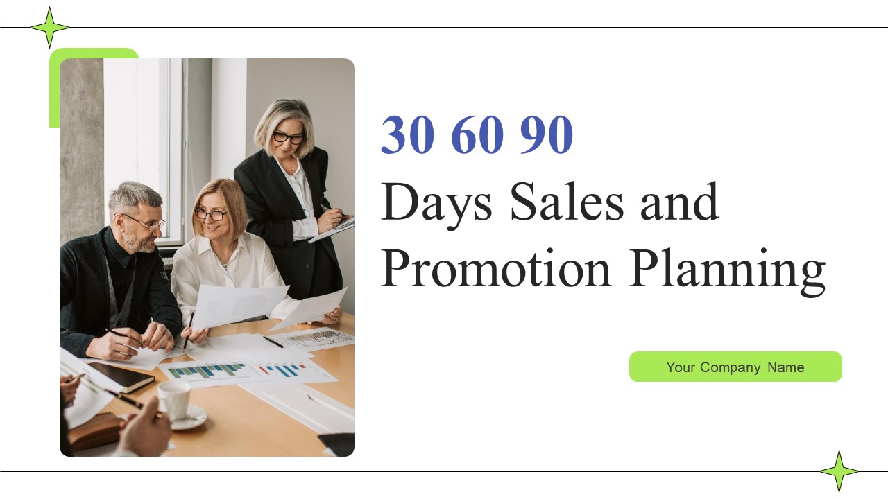 30 60 90 Days Sales And Promotion Planning Ppt PowerPoint Presentation Complete Deck With Slides