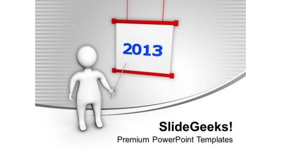 3d Man Pointing 2013 New Year Holidays PowerPoint Templates Ppt Backgrounds For Slides 1212