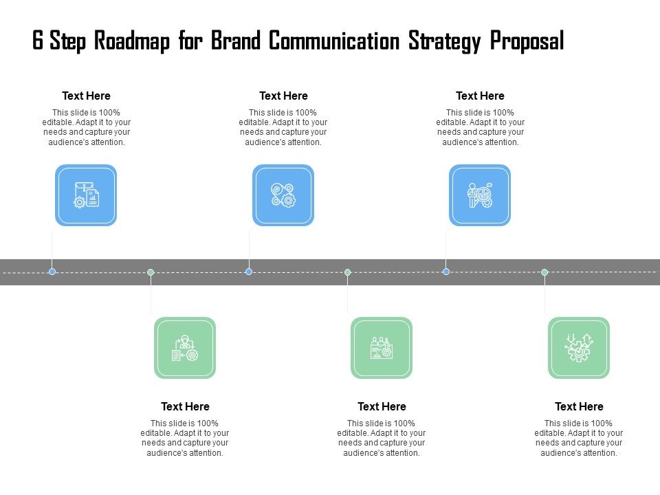 6 Step Roadmap For Brand Communication Strategy Proposal Ppt Shapes PDF